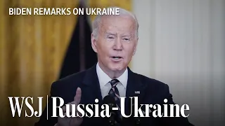 'The Beginning of a Russian Invasion of Ukraine:’ President Biden on Russia-Ukraine Conflict | WSJ