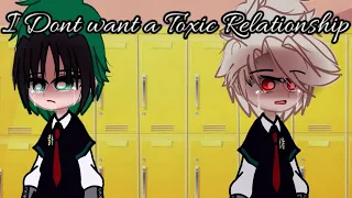 ✿ I Don't want a Toxic Relationship ✿ [bkdk] [angst] [gcmm] desc.