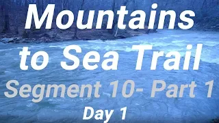 Backpacking on the Mountains to Sea Trail Segment 10: Part 1 (Day 1)