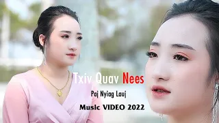 Txiv Quav Nees by Paj Nyiag Lauj.( Nkauj Tawm Tshiab.2022 )