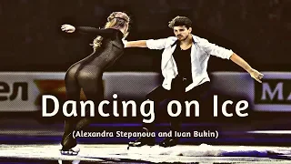 Dancing on Ice (Alexandra Stepanova and Ivan Bukin)