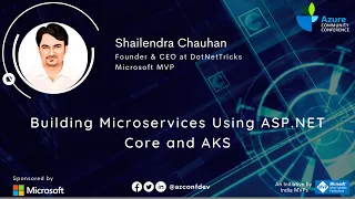 Building Microservices Using ASP.NET Core and AKS | Shailendra Chauhan | AzConfDev2020