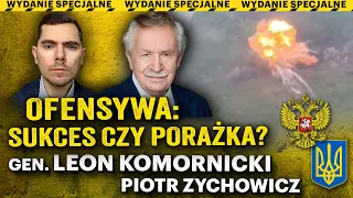 Ofensywa: co dalej? Dlaczego Ukraińcy nie rozbili Rosjan? - gen. Leon Komornicki i P. Zychowicz