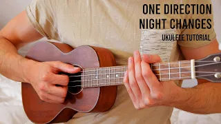 One Direction - Night Changes EASY Ukulele Tutorial With Chords / Lyrics