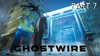 Ghostwire: Tokyo || Part 7