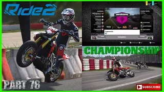 RIDE 2 PS4 PRO gameplay Part 76 | Championship | Supermoto Challenge | #RIDE2