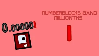 Numberblocks Band Millionths 1 !!!!! (21Fps)