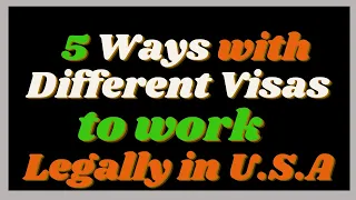 5 Ways and Visas You Can Work with in the USA Legally