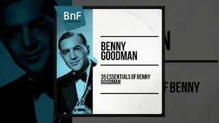 Benny Goodman - 35 Essentials (full album)