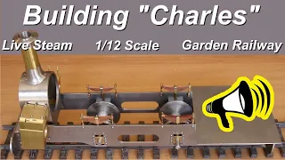 Building Charles - Part 5 - Cylinders and Platework - Live Steam for the Garden Railway