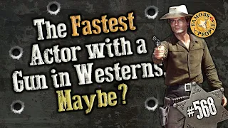 The Fastest Actor with a Gun in Westerns, Maybe?