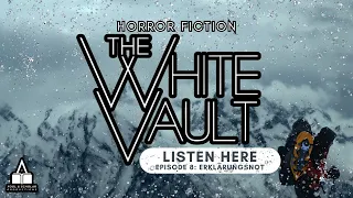 The White Vault | Season 1 | Ep. 8 | Erklärungsnot