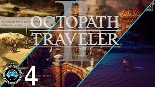 Like Night and Day - Octopath Traveler 2 #4 (Blind Let’s Play, First Playthrough)