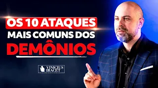 OS 10 ATAQUES MAIS COMUNS DOS DEMÔNIOS CONTRA SUA VIDA - Profeta Vinicius Iracet