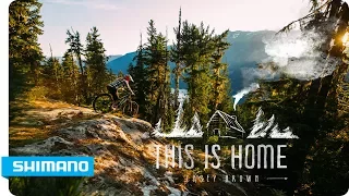 Casey Brown - This Is Home | SHIMANO