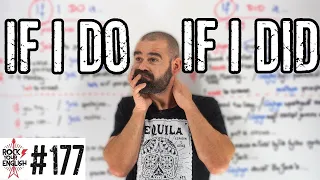 If I DO / If I DID | ROCK YOUR ENGLISH #177