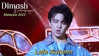 Dimash Kudaibergen - Late Autumn (Malaysia 2023)