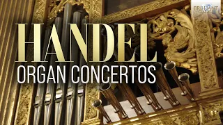 Handel: Organ Concertos (Transcribed for Organ Solo)