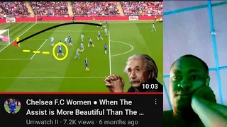 Chelsea FC Women, When the Assist is Better Than The Goal. Reaction