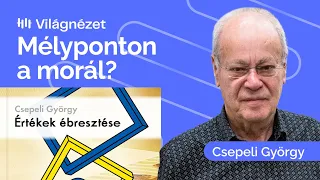 A válság jele: az értékek hiánya - Csepeli György