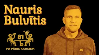 Pa Pāris Kausiem #81 Nauris Bulvītis