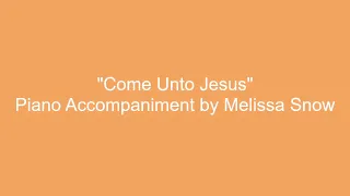 Come Unto Jesus (Getty) - Piano Accompaniment