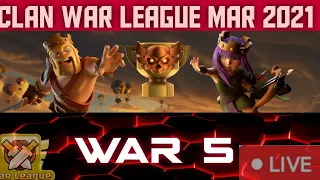 Clan War League March 2021 War 5 Live Attack