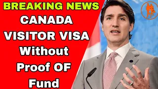 BREAKING NEWS: Canada visitor Visa without proof of fund | Canada immigration
