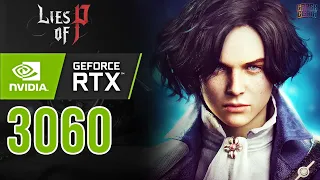 Lies Of P | RTX 3060 6GB, BEST SETTINGS DLSS OFF/ON PERFORMANCE TEST!!!