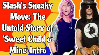 Slash's Sneaky Move: The Untold Story of 'Sweet Child o' Mine' Intro