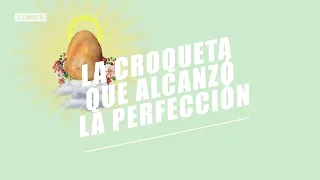 EL COMIDISTA | La CROQUETA que alcanzó la perfección