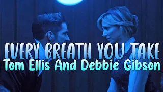 Every Breath You Take-Tom Ellis And Debbie Gibson- מתורגם