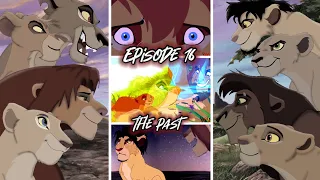 Lion king 4 | episode 16 | the past (Fanmade)