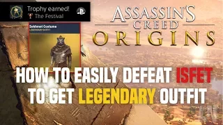 Assassins creed  Origins - How to easily Defeat isfet & get legendary sekhmet outfit