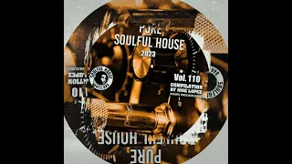 ● VOL . 110.  Soulful House Compilation By Jose Lopez (Grupo Soulful House Barcelona)