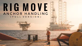 Rig Move || Anchor Handling onboard Executive Honour (Full Version)