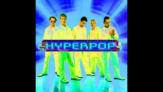 the backstreet boys - i want it that way (hyperpop remix)