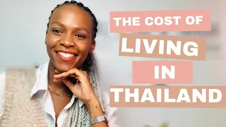 THE COST OF LIVING IN THAILAND IN 2022 | South African Youtuber