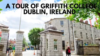 A TOUR OF GRIFFITH COLLEGE DUBLIN, IRELAND 🇮🇪