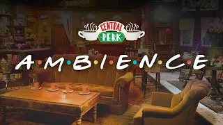 Central Perk Ambience - F.R.I.E.N.D.S Inspired Coffee Shop 3D soundscape 1 Hour