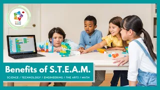 BENEFITS OF S.T.E.A.M. EDUCATION