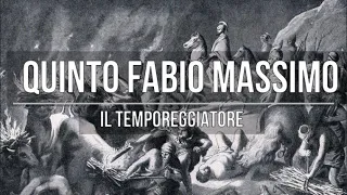 Quinto Fabio Massimo: il geniale Temporeggiatore