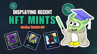 Displaying recent NFT Mints! (Coding tutorial #2)