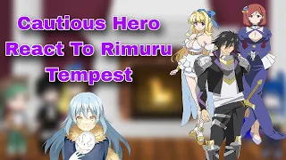 Cautious Hero React To Rimuru Tempest | Gacha Reaction |
