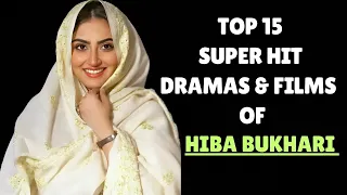 Top 15 Super Hit Dramas & Telefilms of Hiba Bukhari | Hiba Bukhari New Drama