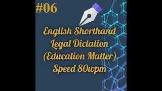 #06| 80 wpm Speed| English Shorthand| Legal Dictation| Education Matter