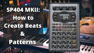 Creating Beats & Patterns on the SP404 MKII