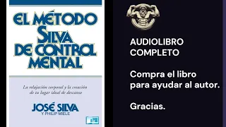 🎧EL MÉTODO SILVA DE CONTROL MENTAL  - José Silva - AUDIOLIBRO COMPLETO ESPAÑOL- 🎧