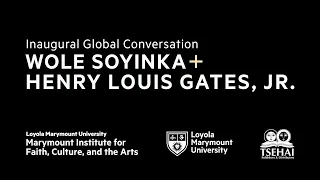 Wole Soyinka and Henry Louis Gates, Jr. - Inaugural Global Conversation