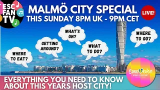 ESC Fan TV Live - Malmö City Special - Everything you need to know about this Years Host City!